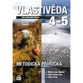 Vlastivěda 4-5 pro základní školy: Metodická příručka (978-80-7235-479-5)