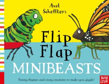 Axel Scheffler's Flip Flap Minibeasts - Nosy Crow Ltd