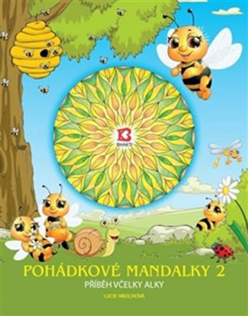 Pohádkové mandaly 2 - Příběh včelky Alky - Lucie Hrochová