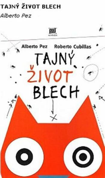 Tajný život blech - Alberto Pez