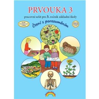 Prvouka 3 Pracovní sešit pro 3. ročník základní školy: Čtení s porozuměním (978-80-88285-29-8)