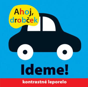 Ahoj drobček Ideme! - Roger Priddy, Holly Jackman