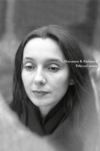 Pokrvný strom - Marzanna Bogumiła  Kielarová