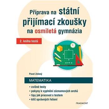 Příprava na státní přijímací zkoušky na osmiletá gymnázia Matematika (978-80-253-5940-2)