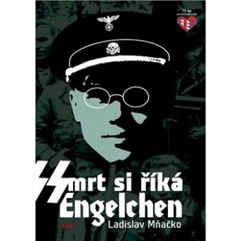 Smrt si říká Engelchen (978-80-7335-649-1)