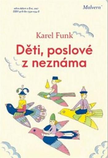 Děti, poslové z neznáma - Karel Funk