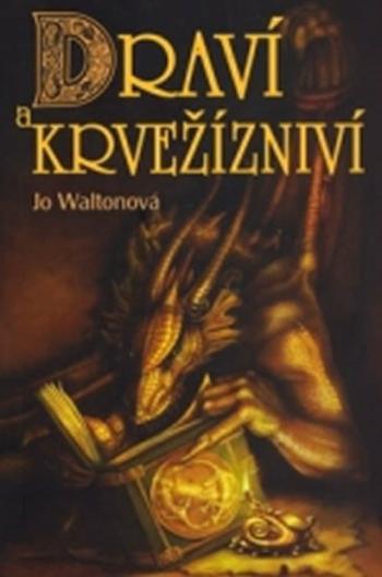 Draví a krvežízniví - Jo Waltonová