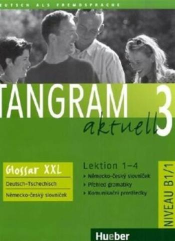 Tangram aktuell 3: Lektion 1-4: Glossar XXL Deutsch-Tschechisch - Mackensen Andrea