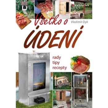 Všetko o údení: rady, tipy, recepty (978-80-271-2042-0)