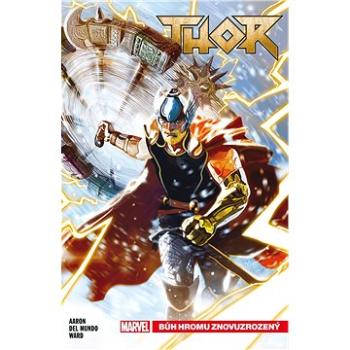 Thor 1: Bůh hromu znovuzrozený (978-80-7449-766-7)