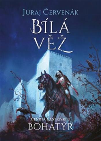 Bohatýr IV – Bílá věž - Juraj Červenák