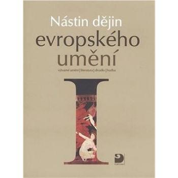 Nástin dějin evropského umění I.: Období starověku středověku (80-7168-996-3)