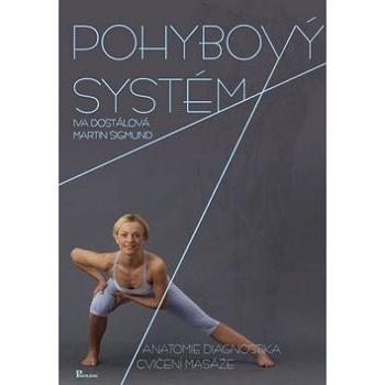 Pohybový systém: Anatomie, diagnostika, cvičení, masáže + DVD (978-80-87419-61-8)