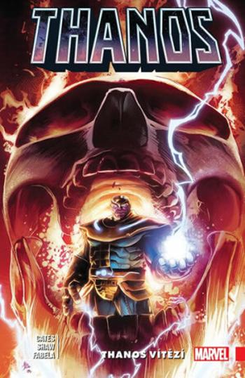 Thanos 3 - Thanos vítězí - Donny Cates, Antonio Fabela, Geoff Shaw