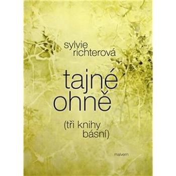 Tajné ohně: (tři knihy básní) (978-80-7530-273-1)