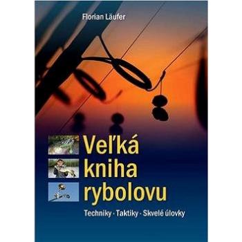 Veľká kniha rybolovu (978-80-89637-16-4)