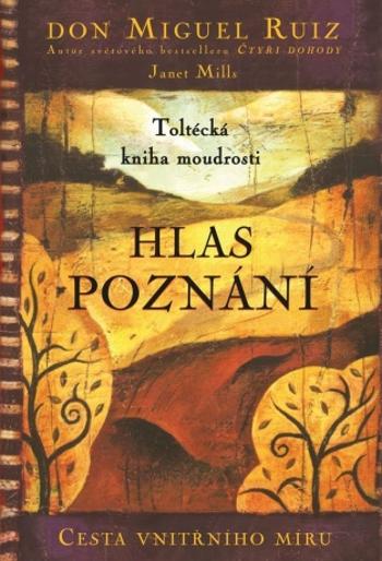 Hlas poznání - Don Miguel Ruiz - e-kniha