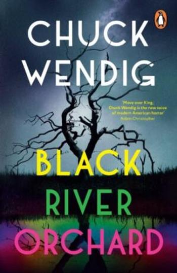 Black River Orchard - Chuck Wendig