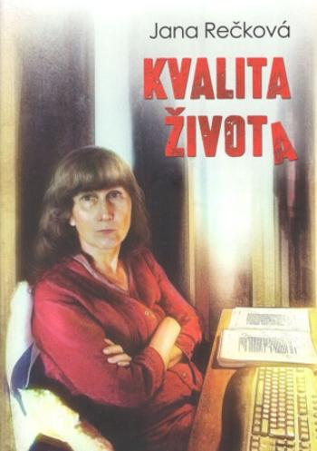 Kvalita života - Jana Rečková