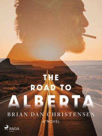 The Road to Alberta - Brian Dan Christensen - e-kniha