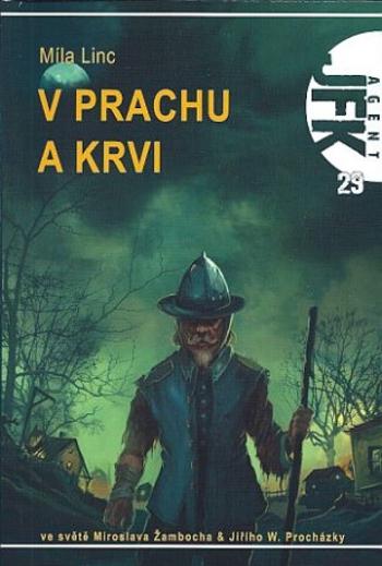 Agent JFK 029 - V prachu a krvi - Míla Linc