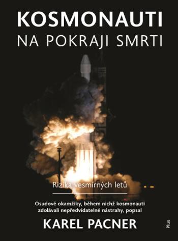 Kosmonauti na pokraji smrti - Karel Pacner