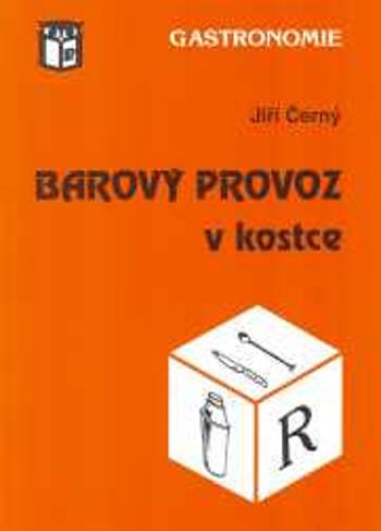 Barový provoz v kostce - Jiří Černý