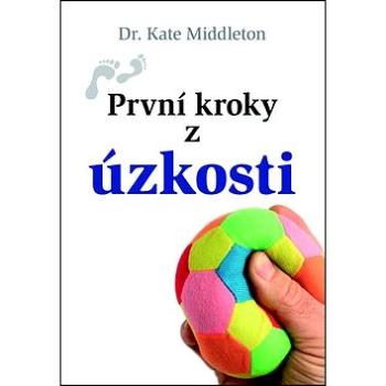 První kroky z úzkosti (978-80-7297-113-8)