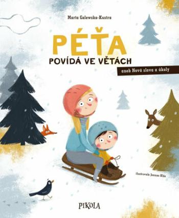 Péťa povídá ve větách - Marta Galewska-Kustra, Joanna Kłos