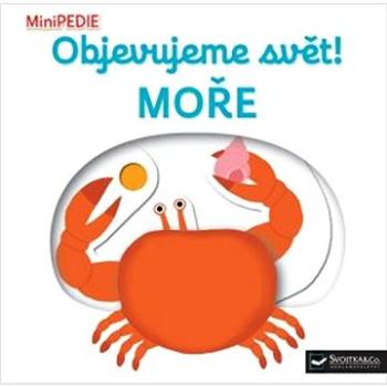 Objevujeme svět! Moře: MiniPEDIE (978-80-256-2357-2)