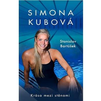 Simona Kubová: Krása mezi stěnami (978-80-242-7805-6)