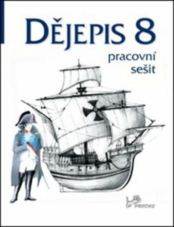 Dějepis 8 - Pracovní sešit - Ondřej Hýsek, Jaroslava Traplová