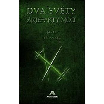 Dva světy Artefakty moci (978-80-907258-0-5)