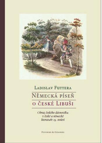 Německá píseň  o české Libuši - Ladislav Futtera