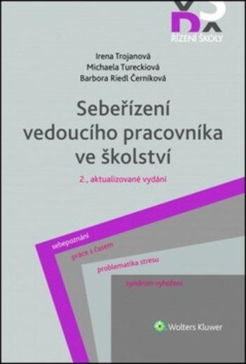 Sebeřízení vedoucího pracovníka ve školství - Irena Trojanová