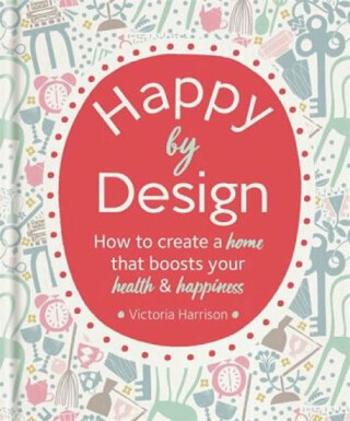 Happy by Design - Victoria Harrisonová