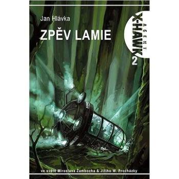 X-Hawk 2 - Zpěv lamie (978-80-738-7541-1)