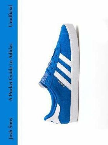 A Pocket Guide to Adidas - Josh Sims