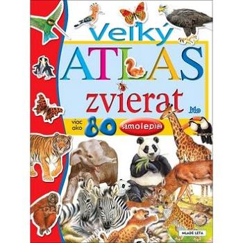 Veľký atlas zvierat: viac ako 80 samolepiek (978-80-10-03608-0)