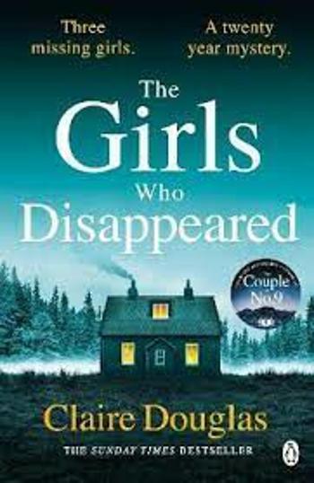 The Girls Who Disappeared - Claire Douglas