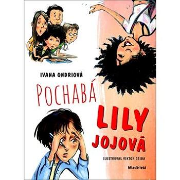 Pochabá Lily Jojová (978-80-10-03357-7)