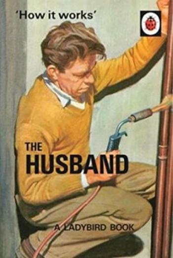 How It Works: The Husband (Defekt) - Jason Hazeley