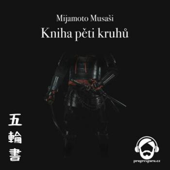 Kniha pěti kruhů - Mijamoto Musaši - audiokniha