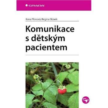 Komunikace s dětským pacientem (978-80-247-2968-8)