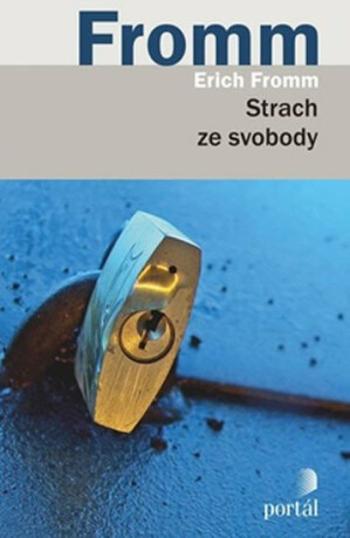 Strach ze svobody - Erich Fromm