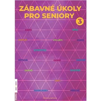 Zábavné úkoly pro seniory 3 (978-80-7346-304-5)