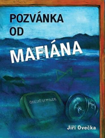 Pozvánka od mafiána - Jiří Ovečka