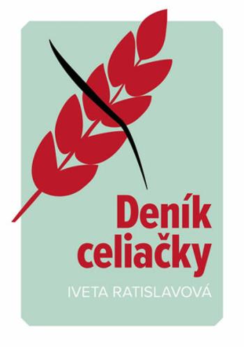 Deník celiačky - Iveta Ratislavová