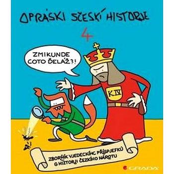 Opráski sčeskí historje 4: sborňík vjedeckíhc příspjefkú k historji českího nárotu (978-80-247-5811-4)