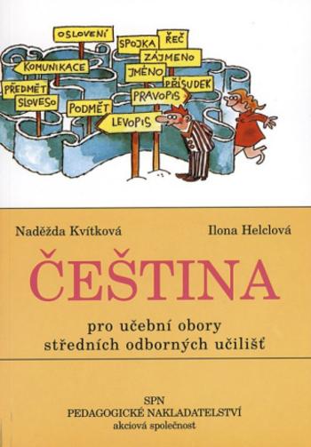 Čeština pro učební obory SOU, učebnice - Naděžda Kvítková, Ilona Helclová